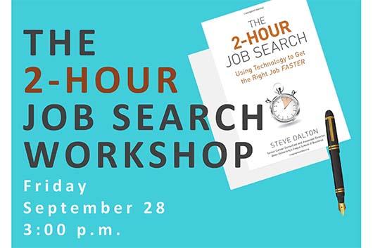 The 2-Hour Job Search. A workshop on September 28.